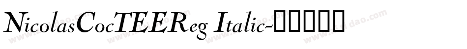 NicolasCocTEEReg Italic字体转换